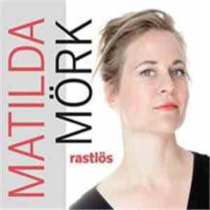 Matilda Mörk - Rastlös