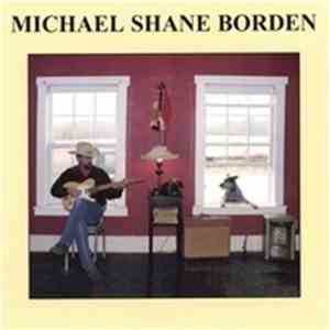 Michael Shane Borden - Michael Shane Borden