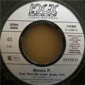 Moses P. - Can This Be Love