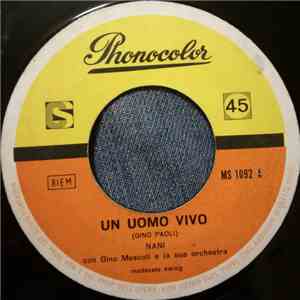 Nani  / Gino Mescoli E La Sua Orchestra - Un Uomo Vivo