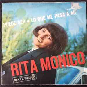 Rita Monico - Puede Ser / Lo Que Me Pasa A Mi