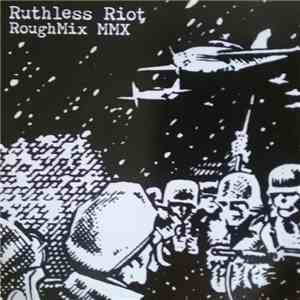 Ruthless Riot - RoughMix MMX