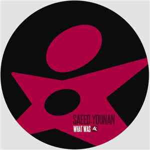 Saeed Younan - What Was