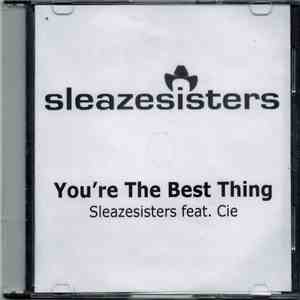 Sleaze Sisters feat. Cie  - You're The Best Thing