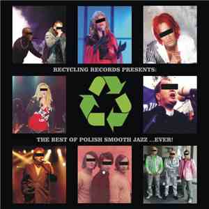 Various - Recycling Records Presents: The Best Of Polish Smooth Jazz ...Eve ...