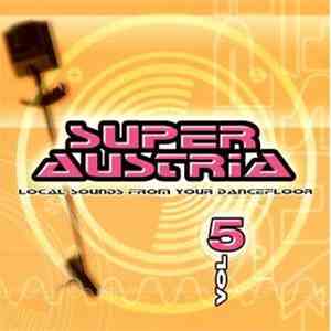Various - Super Austria - Local Sounds From Your Dancefloor Vol. 5