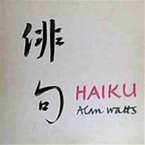 Alan Watts - Haiku