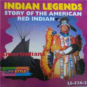 Amer Indians - Indian Legends (Story Of The American Red Indian)