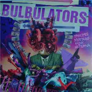 Bulbulators - Principes Mortales Punk Aeterna