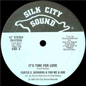 Curtis S. Bernard & You Me & Him - It's Time For Love /  I Love The Way You ...
