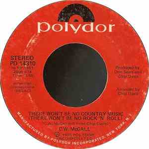 C.W. McCall - There Won't Be No Country Music (There Won't Be No Rock 'N' R ...