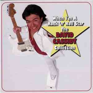 David Cassidy - When I'm A Rock 'N' Roll Star: The David Cassidy Collection
