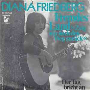 Diana Friedberg - Fremdes Land >>Zeig Mir Doch Den Weg Zurück