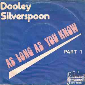 Dooley Silverspoon - As Long As You Know