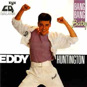 Eddy Huntington - Bang Bang Baby