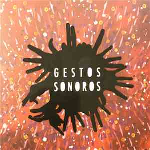 Gestos Sonoros - Gestos Sonoros