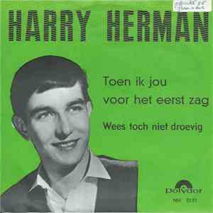 Harry Herman - Toen Ik Jou Voor Het Eerst Zag