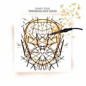 James Talk - Thinking Out Loud