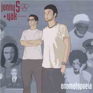 Jonny 5  + Yak - Onomatopoeia