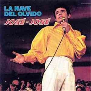 José José - La Nave Del Olvido