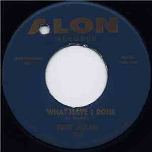 Kent Allan - What Have I Done / Too Late For Tears