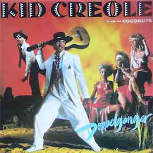 Kid Creole And The Coconuts - Doppelganger