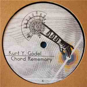 Kurt Y. Gödel - Chord Rememory