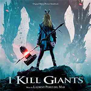 Laurent Perez Del Mar - I Kill Giants