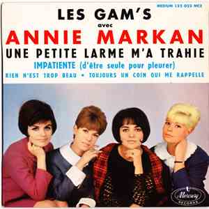 Les Gam's avec Annie Markan - Une Petite Larme M'a Trahie