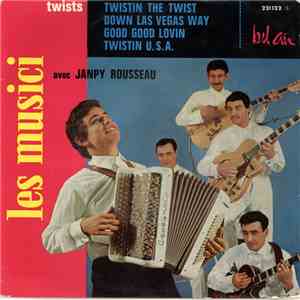 Les Musici Avec Janpy Rousseau - Twistin The Twist