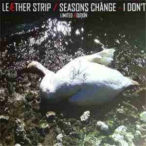 Leæther Strip - Seasons Change - I Don't
