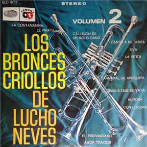 Lucho Neves - Los Bronces Criollos De Lucho Neves Volumen 2