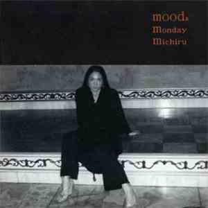 Monday Michiru - Moods