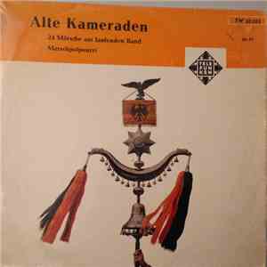 Musikkorps Der Bundeswehr (Heer) - Alte Kameraden: 24 Märsche Am Laufenden  ...