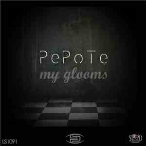 Pepote - My Gloom