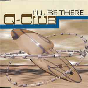 Q-Club - I'll Be There