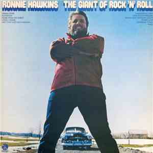Ronnie Hawkins - The Giant Of Rock 'N' Roll