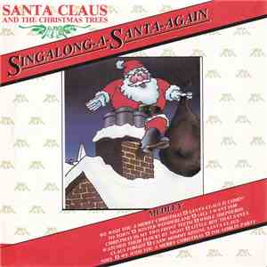 Santa Claus And The Christmas Trees - Singalong-A-Santa-Again