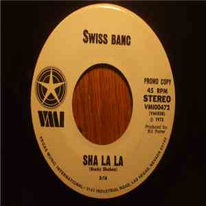 Swiss Banc - Sha La La