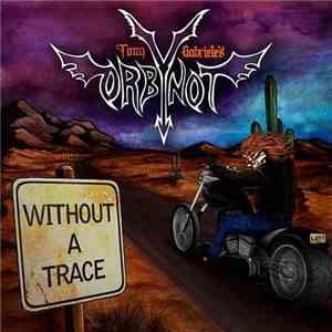 Tony Gabriele's Orbynot - Without A Trace