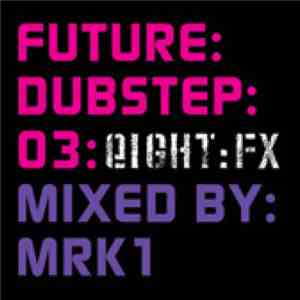 Various - Future:Dubstep:03