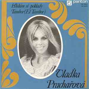 Vlaďka Prachařová - Hlídám Si Poklady / Tambor (El Tambor)