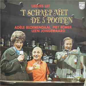 Adèle Bloemendaal, Piet Römer, Leen Jongewaard - Liedjes Uit 't Schaep Met  ...