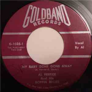 Al Ferrier & His Boppin' Billies - My Baby Done Gone Away / Too Late Now