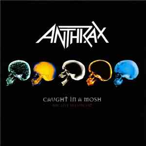 Anthrax - Caught In A Mosh - BBC Live In Concert