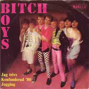 Bitch Boys  - Jag Trivs