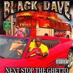 Black Dave - Next Stop The Ghetto