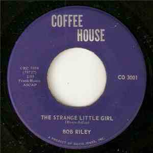 Bob Riley  - The Strange Little Girl