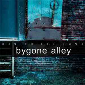 Bonebridge Band - Bygone Alley