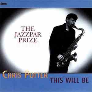 Chris Potter Quartet & Jazzpar Septet - This Will Be - The Jazzpar Prize